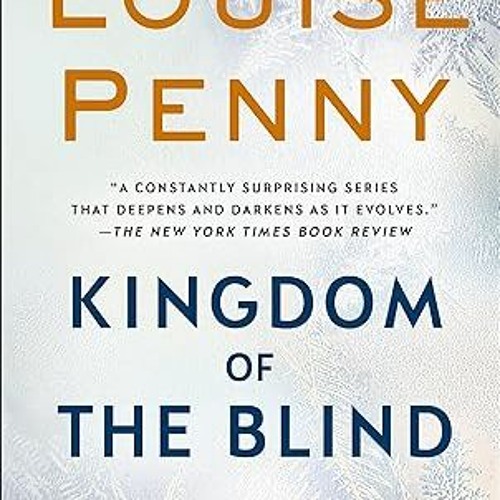 Kingdom of the Blind - (Chief Inspector Gamache Novel) by Louise Penny  (Paperback)