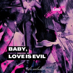 Baby, Love Is Evil