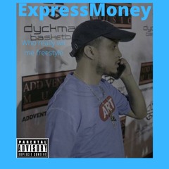ExpressMoney - Who Really With Me Freestyle
