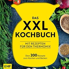 AudioBooks ONLINE Das XXL-Kochbuch für den Thermomix – Über 200 Rezepte zum Kochen und Backen
