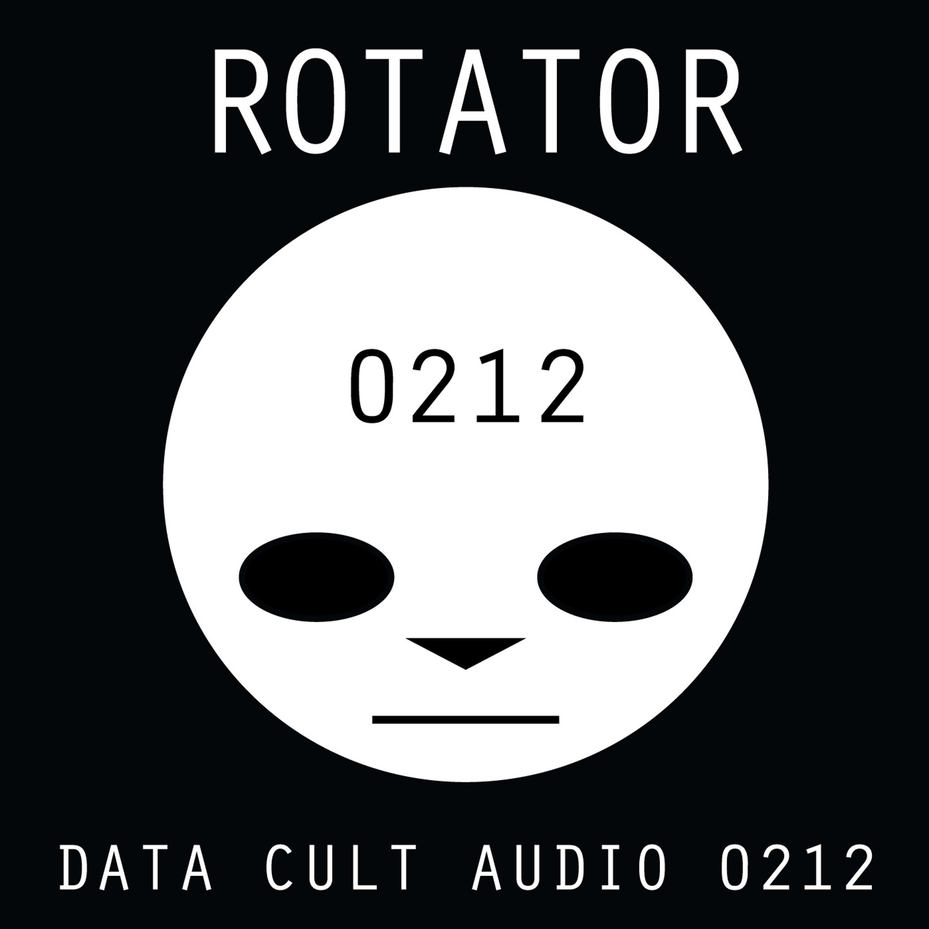 Data Cult Audio 0212 - ROTATOR