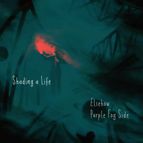 Purple Fog Side & Elsehow - Shading A Life