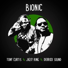 Tony Curtis, Jigsy King & Derrick Sound - Bionic [Evidence Music]