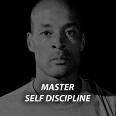 MASTER SELF DISCIPLINE