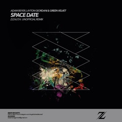 Adam Beyer, Layton Giordani & Green Velvet - Space Date - Z.e.n.i.t.h. Unofficial Remix