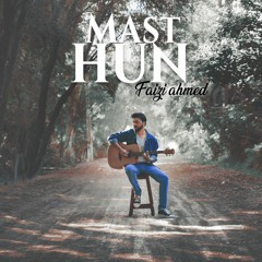 Mast Hun - Faizi Ahmed