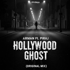 Arman ft. Piraj – Hollywood Ghost (Original Mix).mp3