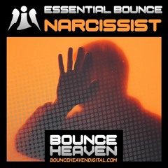 Essential Bounce - Narcissist (Out Now)