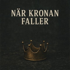 När Kronan Faller