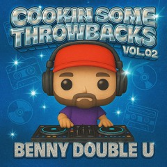 Cookin Some Throwbacks Vol. 02 (Live R&B Mixtape)