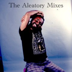 The Aleatory Mixes II