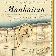 $PDF$/READ⚡ The Measure of Manhattan: The Tumultuous Career and Surprising Legacy of John Rande