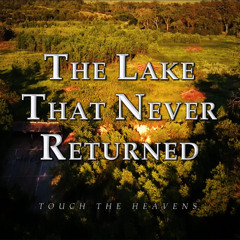 The Lake That Never Returned