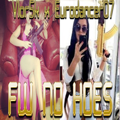 Vlor5k x Eurodancer07 - Fw no hoes (prod 2huskii)