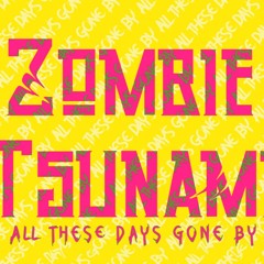 Zombie Tsunami - Days Gone By