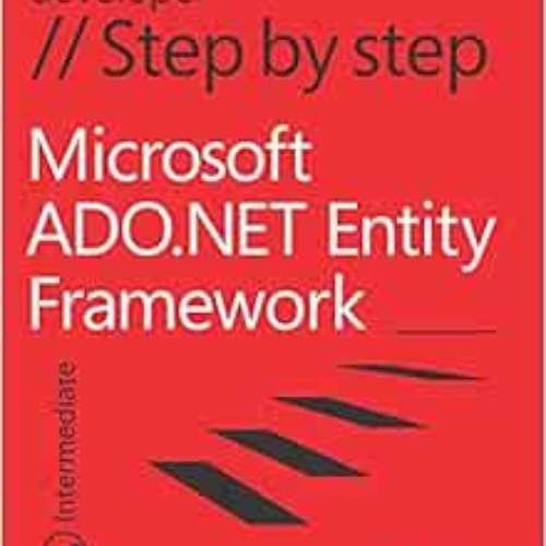[Read] PDF 📘 Microsoft ADO.NET Entity Framework Step by Step (Step by Step Developer