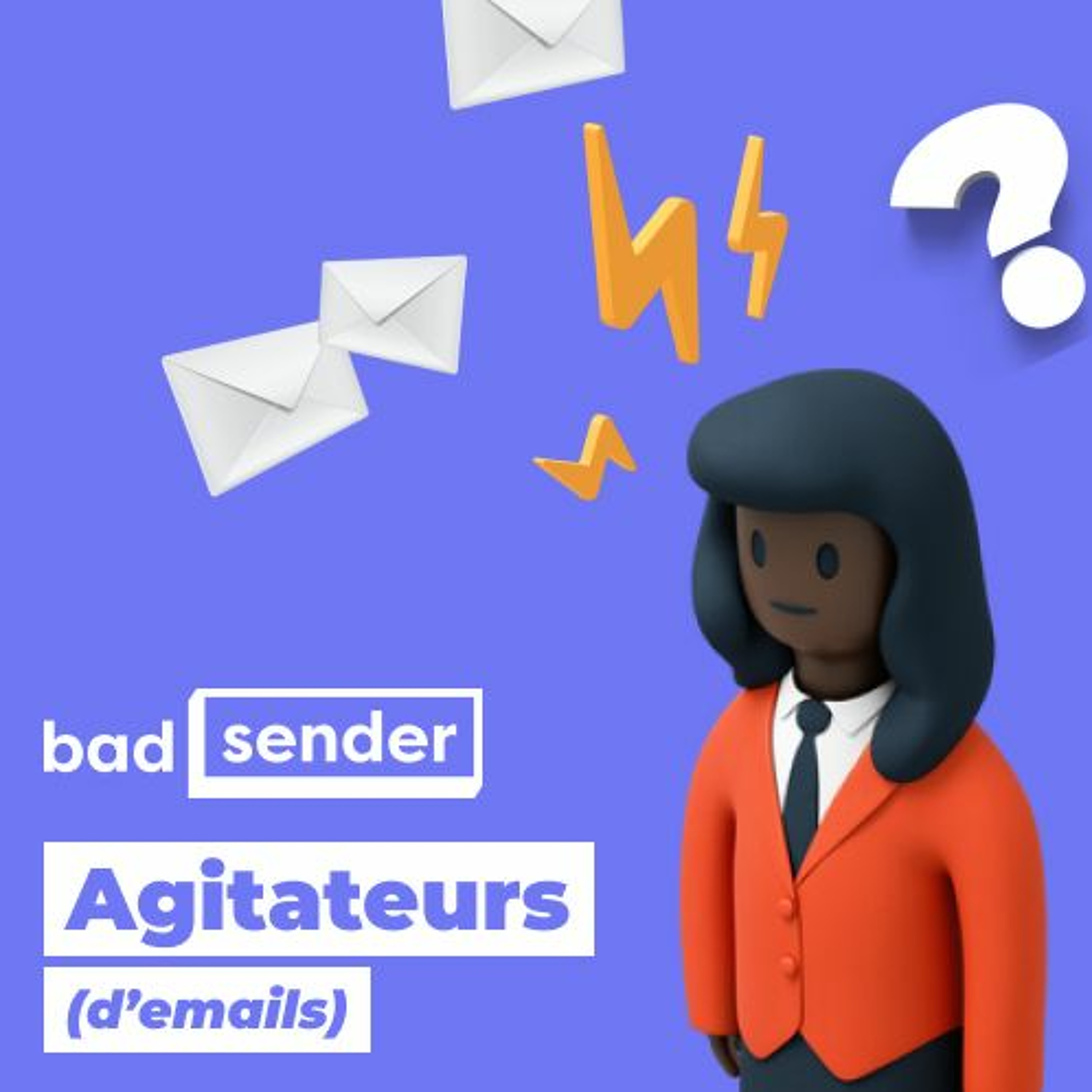 Badsender, Agitateurs d\'emails