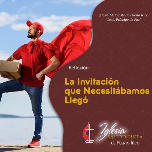 Stream La Invitaci N Que Necesit Bamos Lleg By Iglesia Metodista De Pr