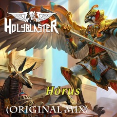 Holyblaster - Hórus (Original Mix)