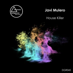 Javi Mulero - House Killer (Original Mix)