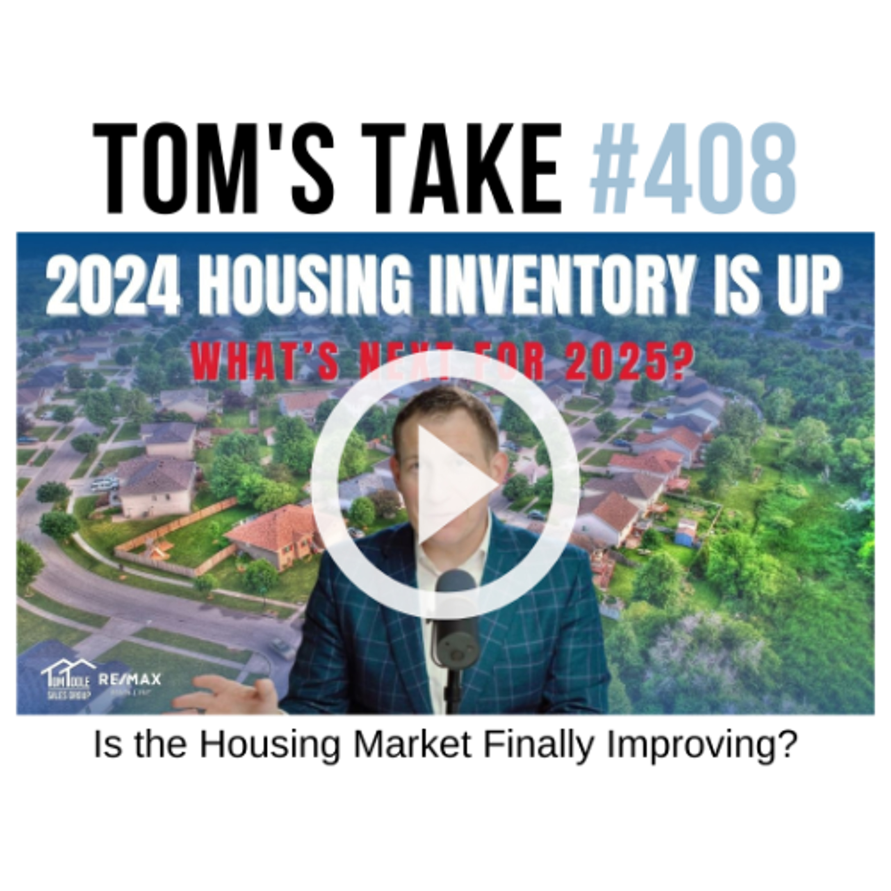 Final 2024 Housing Market Update: What It Means for Buyers & Sellers in 2025 | Tom’s Take 408 episode artwork