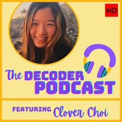 Decoder Podcast: Clover Choi