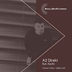 Direkt - Bye Apollo - Bread and Butter Recordings - Edition 002