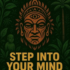 Step Into Your Mind