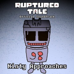 [UndertaleAU] Rupturedtale - Ninty Approaches