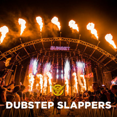 Dubstep Slappers