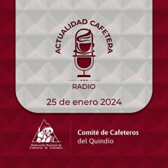 Actualidad Cafetera 25 De Enero 2024