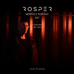 Rosper Monthly Podcast 001 - Studio Mix - May 2022