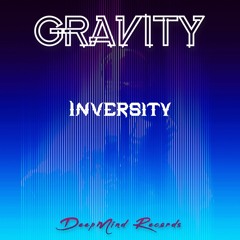Inversity - Gravity (Original Mix)