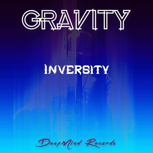 Inversity - Gravity (Original Mix)