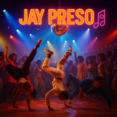 Jay Presso - Get down