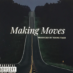 making moves