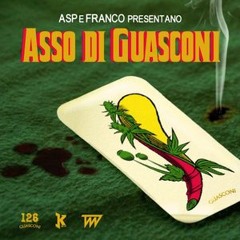 Asp&Franco - Giovanni Peroni Feat. Ugo Borghetti, Seany126, Il Tre, Ketama126, G Bertani, Wankers