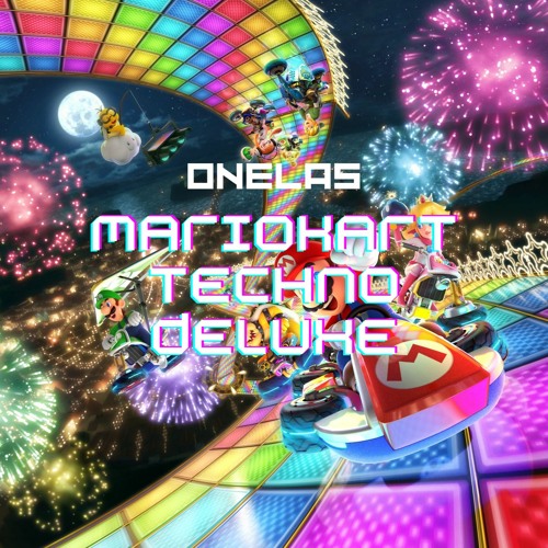 Onelas - MarioKart Techno Delux [FREE DOWNLOAD]