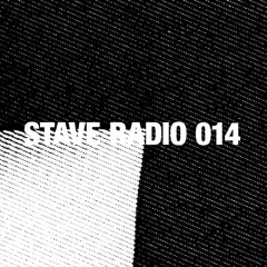 STAVE RADIO 014