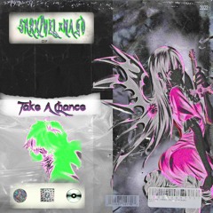 SHRXPNEL X MA-GØ - TAKE A CHANCE