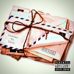 Letter to Love Freestyle (Prod. by Laiehu)