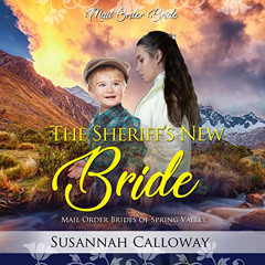 [FREE] EPUB 💓 The Sheriff's New Bride: Mail Order Brides of Spring Valley, Book 2 by