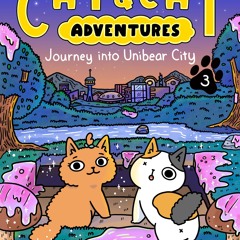 Cat & Cat Adventures: Journey into Unibear City (Cat & Cat Adventures, 3)