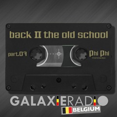 Phi Phi // Back To The Old School Part 7 // GALAXIE Radio // White Label Project