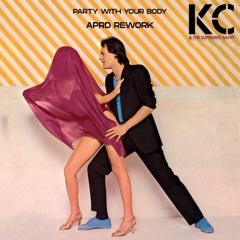 KC & The Sunshine Band - Party With Your Body (APRD Rework)