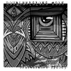 #018 Doublevisions ✰ Grubenfahrt ✰ 3.7.2025