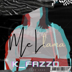 K_Fazzo - Me Llama (Audio Oficial)