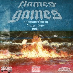 FLAMES GAMES [ANNOUNCEMENT : 𝖉𝖎𝖗𝖙𝖞 𝖙𝖆𝖕𝖊 𝖛𝖔𝖑.1]