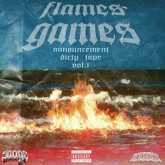 FLAMES GAMES [FORTHCOMING MIXTAPE]