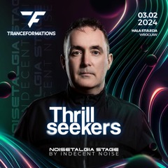 TRANCEFORMATIONS 2024 NOISETALGIA STAGE - THE THRILLSEEKERS